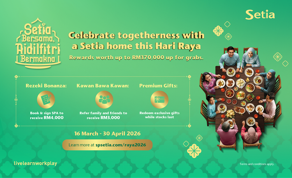 Setia’s Raya campaign aims to enhance the homeownership experience while fostering stronger connections among families, friends and communities.