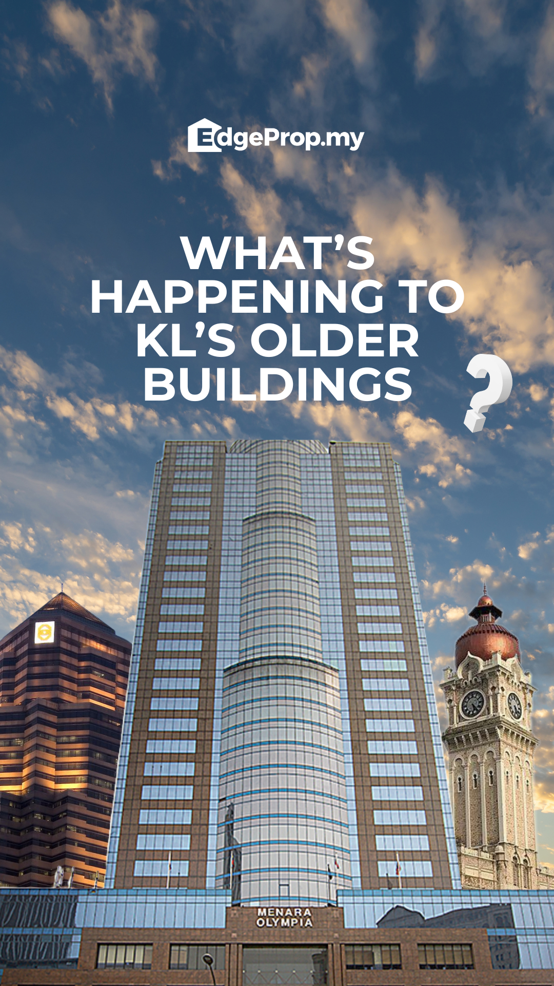 What's Happening to KL's Older Buildings?